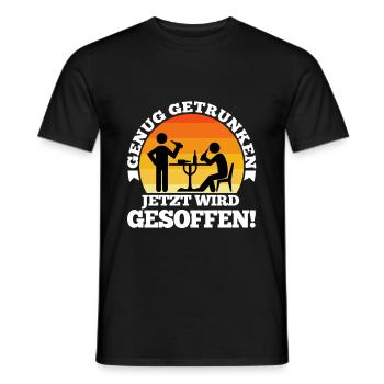 Genug getrunken jetzt wird gesoffen - Männer T-Shirt - Schwarz - Vorne - AI Model Male 178 light (178cm)
