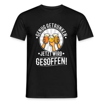 Genug getrunken jetzt wird gesoffen - Männer T-Shirt - Schwarz - Vorne - AI Model Male 178 light (178cm)