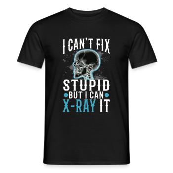 I Can't Fix Stupid But I Can X-ray It - Men's T-Shirt - black - Front - AI Model Male 178 light (178cm)