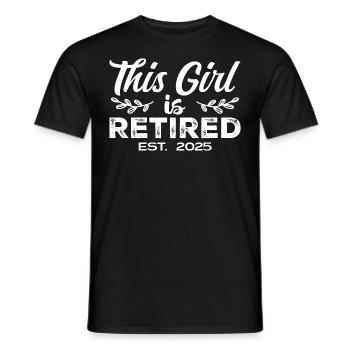 This Girl Is Retired Est. 2025 Funny Retirement - Men's T-Shirt - black - Front - AI Model Male 178 light (178cm)
