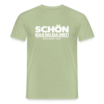 Schön das du da bist und nicht hier! Cooler Spruch - Männer T-Shirt - Sage - Vorne - AI Model Male 178 light (178cm)