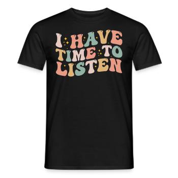 I Have Time To Listen - Mental Health - Men's T-Shirt - black - Front - AI Model Male 178 light (178cm)
