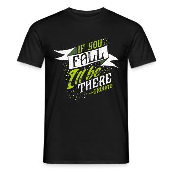 If You Fall I'll Be There - Ground - Männer T-Shirt - Schwarz - Vorne - AI Model Male 178 light (178cm)