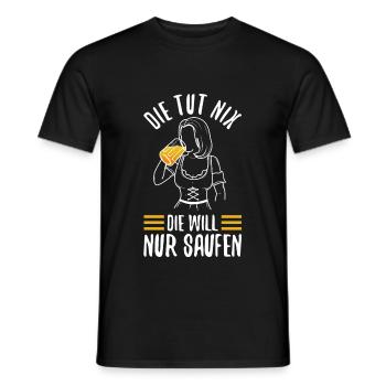 Die tut nix die will nur Saufen - Männer T-Shirt - Schwarz - Vorne - AI Model Male 178 light (178cm)