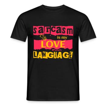 Sarcasm Is My Love Language Cool Humorous Saying - Men's T-Shirt - black - Front - AI Model Male 178 light (178cm)