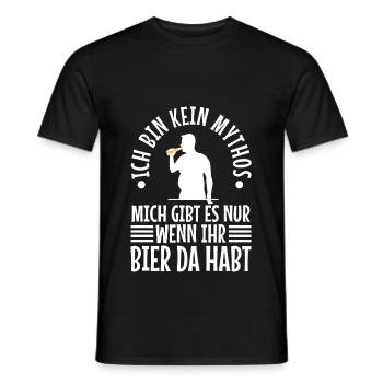 Kein Mythos mich gibt es nur wenn ihr Bier da habt - Männer T-Shirt - Schwarz - Vorne - AI Model Male 178 light (178cm)