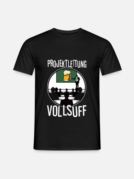 Projektleitung Vollsuff - Männer T-Shirt - Schwarz