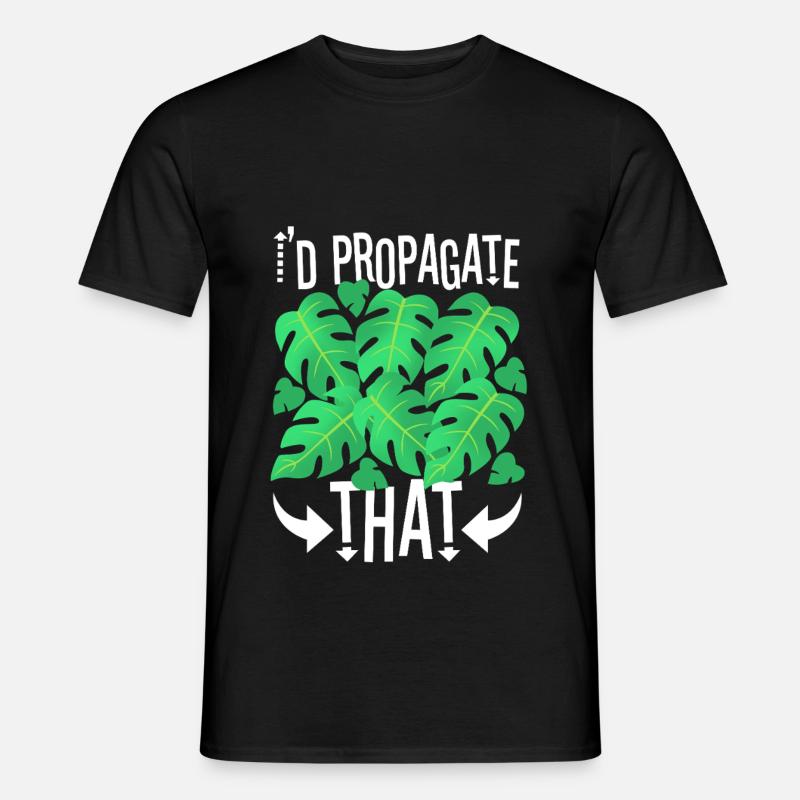 I'd Propagate That - Men's T-Shirt - black