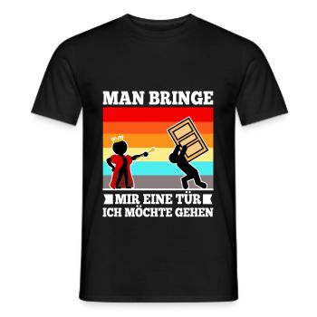 Man bringe mir eine Tür, ich möchte gehen - Männer T-Shirt - Schwarz - Vorne - AI Model Male 178 light (178cm)