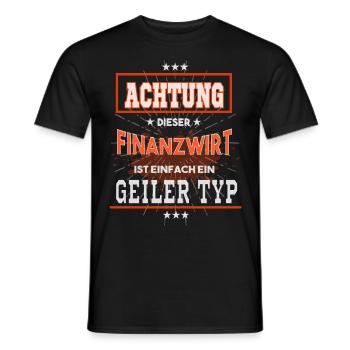 Finanzwirt, einfach nur ein geiler Typ - Männer T-Shirt - Schwarz - Vorne - AI Model Male 178 light (178cm)