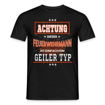 Feuerwehrmann, einfach ein geiler Typ - Männer T-Shirt - Schwarz - Vorne - AI Model Male 178 light (178cm)