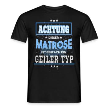 Matrose, einfach nur ein geiler Typ - Männer T-Shirt - Schwarz - Vorne - AI Model Male 178 light (178cm)