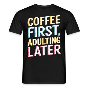 Café D’abord Adulte Plus tard Drôle Amateurs de café - T-shirt homme - noir - Devant - AI Model Male 178 light (178cm)