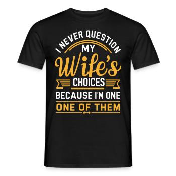 Citation du mari « Je ne remets jamais en question les choix de ma femme » - T-shirt homme - noir - Devant - AI Model Male 178 light (178cm)