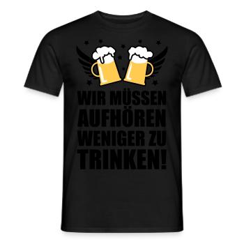Wir müssen aufhören weniger zu trinken Bier Beer - Männer T-Shirt - Schwarz - Vorne - AI Model Male 178 light (178cm)