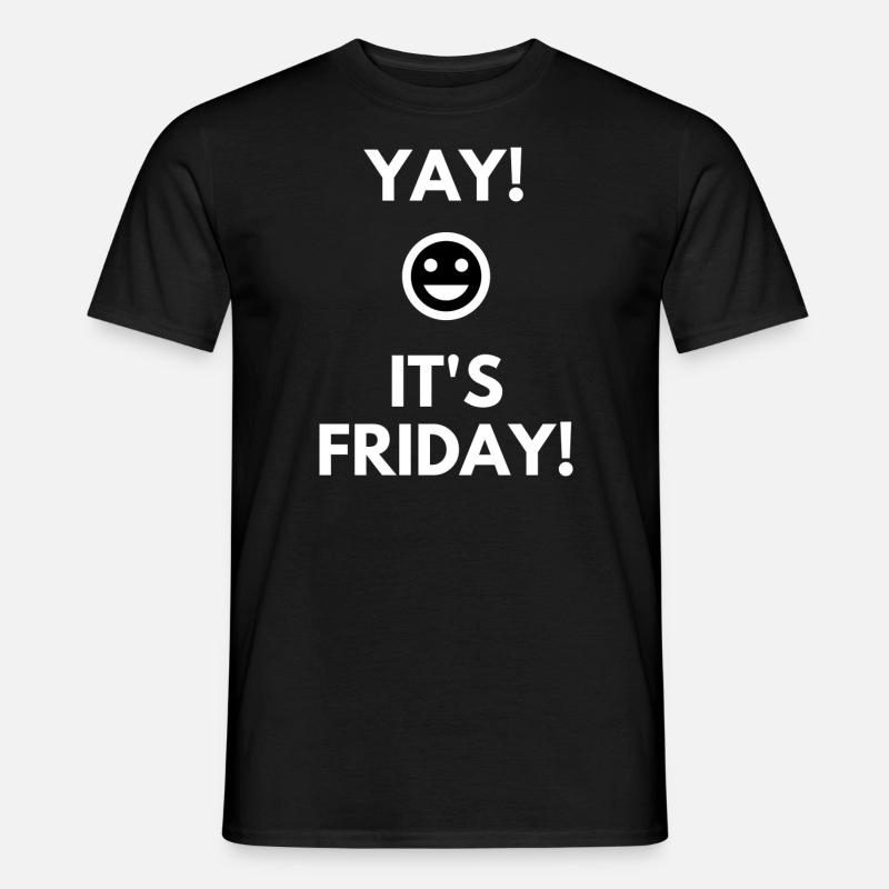 Yay It's Friday - Männer T-Shirt - Schwarz