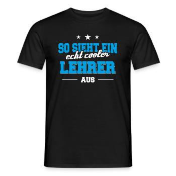 So sieht ein echt cooler Lehrer aus - Männer T-Shirt - Schwarz - Vorne - AI Model Male 178 light (178cm)