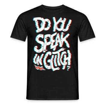 Do You Speak In Glitch? - Men's T-Shirt - black - Front - AI Model Male 178 light (178cm)