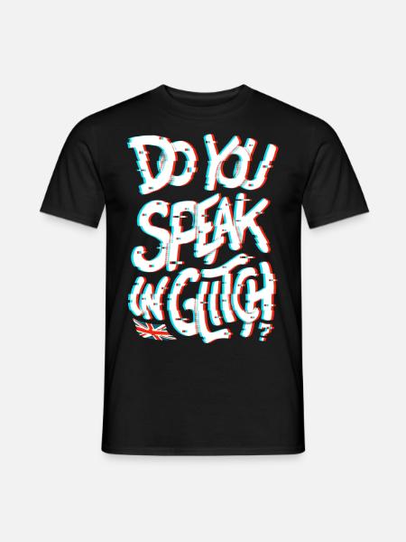 Do You Speak In Glitch? - Men's T-Shirt - black