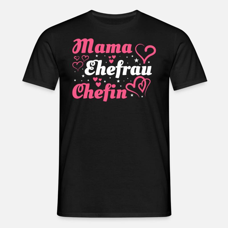 Mama Mutter Ehefrau Chefin - Männer T-Shirt - Schwarz