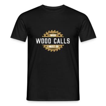 When the wood calls I must go - Men's T-Shirt - black - Front - AI Model Male 178 light (178cm)