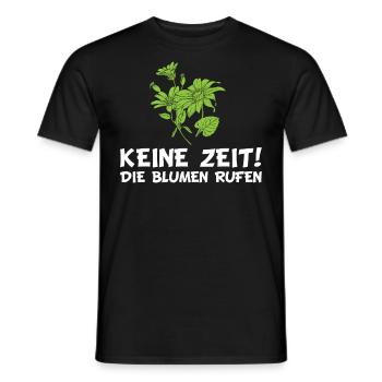 Floristin | Keine Zeit! Die Blumen rufen - Männer T-Shirt - Schwarz - Vorne - AI Model Male 178 light (178cm)
