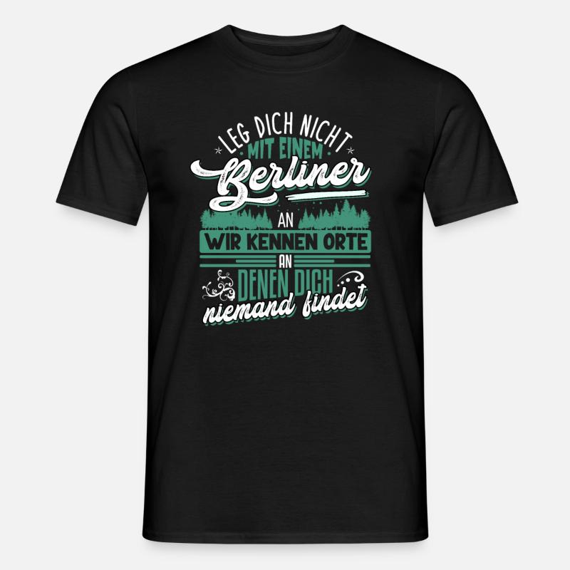 Leg dich nicht mit Berliner an - Männer T-Shirt - Schwarz