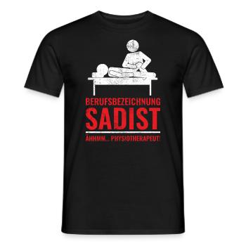 Physiotherapeut | Lustiges Sadist Sprüche Geschenk - Männer T-Shirt - Schwarz - Vorne - AI Model Male 178 light (178cm)