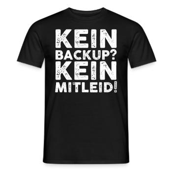 Kein Backup? Kein Mitleid! - Männer T-Shirt - Schwarz - Vorne - AI Model Male 178 light (178cm)