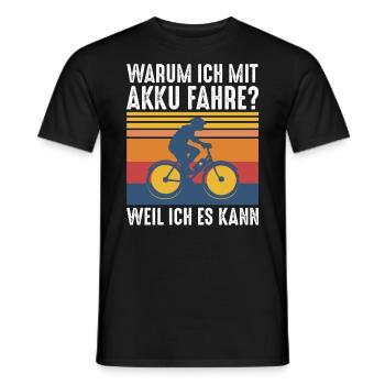Warum ich mit Akku fahre? Weil ich es kann - Männer T-Shirt - Schwarz - Vorne - AI Model Male 178 light (178cm)