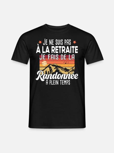 Retraite retraité randonnée randonneur randonneuse - T-shirt homme - noir