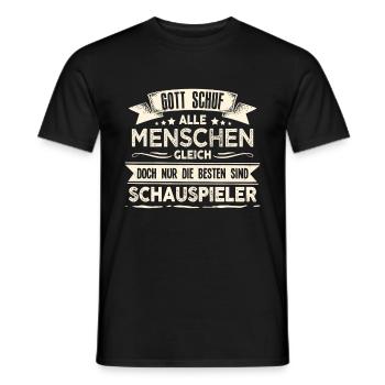 Gott schuf Schauspieler besser Theater - Männer T-Shirt - Schwarz - Vorne - AI Model Male 178 light (178cm)