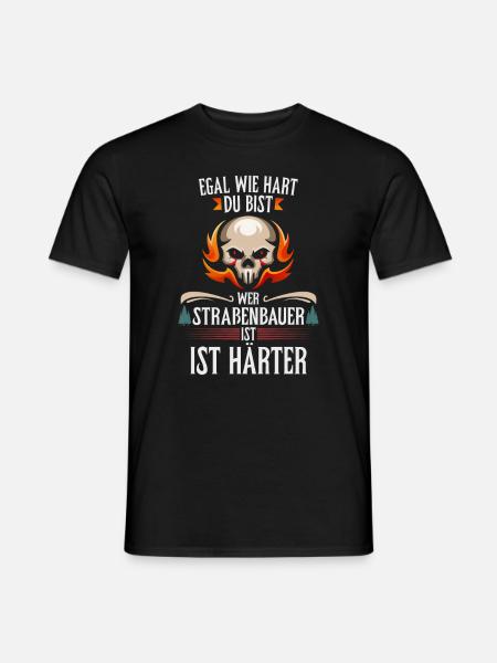 Straßenbauer sind härter Bauarbeiter - Männer T-Shirt - Schwarz