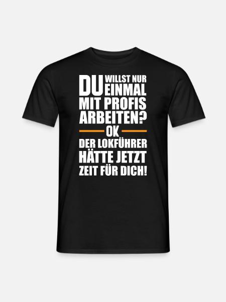 Lokführer Spruch - Männer T-Shirt - Schwarz