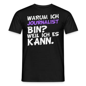 Warum ich Journalist bin? Weil ich es kann. - Männer T-Shirt - Schwarz - Vorne - AI Model Male 178 light (178cm)