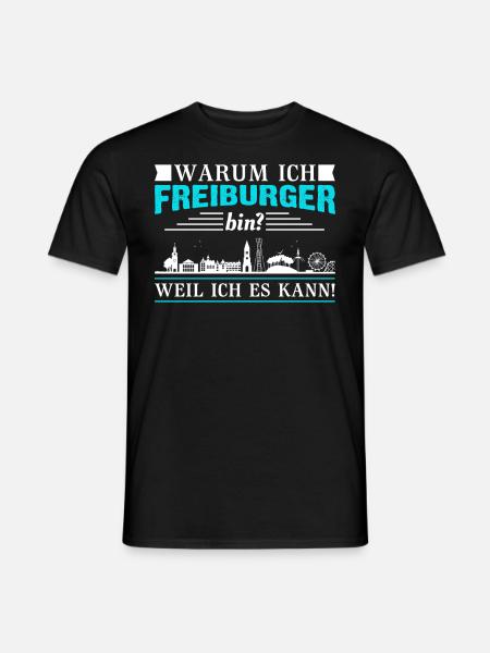 Freiburg | Lustiges Freiburger Sprüche Geschenk - Männer T-Shirt - Schwarz
