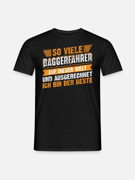 Lustiges Baggerfahrer Spruch Geschenk - Männer T-Shirt - Schwarz