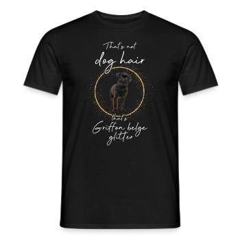 That's not dog hair that's Griffon Belge glitter - Men's T-Shirt - black - Front - AI Model Male 178 light (178cm)