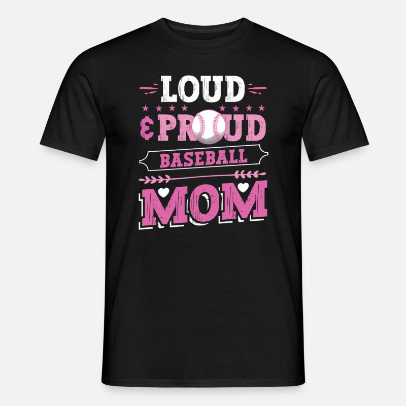 Laut und stolze Baseball-Mutter - Männer T-Shirt - Schwarz