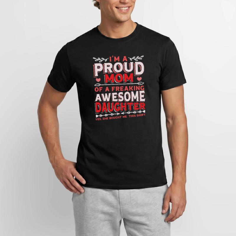 Ich bin eine stolze Mutter einer Tochter Männer T-Shirt