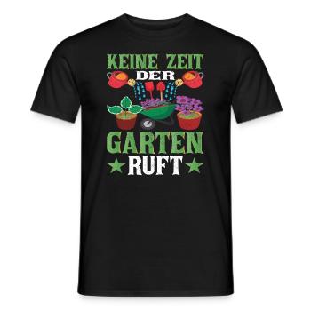 Keine Zeit der Garten ruft Garten - Männer T-Shirt - Schwarz - Vorne - AI Model Male 178 light (178cm)