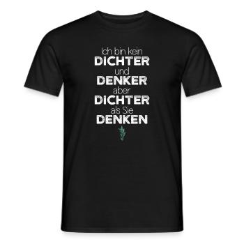 Ich bin kein Dichter und Denker aber Dichter... - Männer T-Shirt - Schwarz - Vorne - AI Model Male 178 light (178cm)