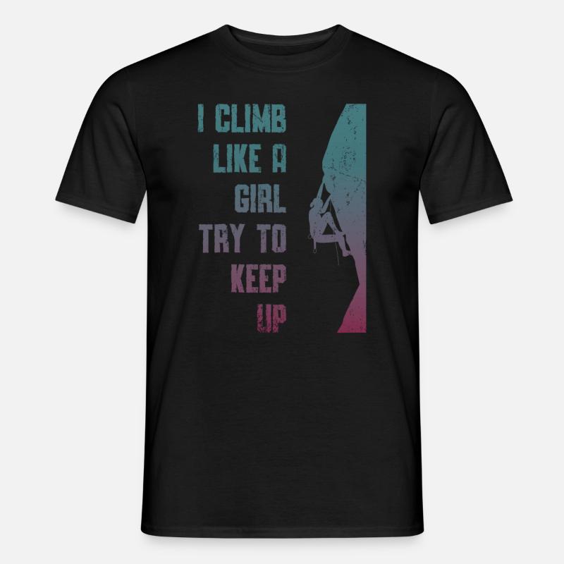 Ich klettere wie ein Mädchen. - Männer T-Shirt - Schwarz