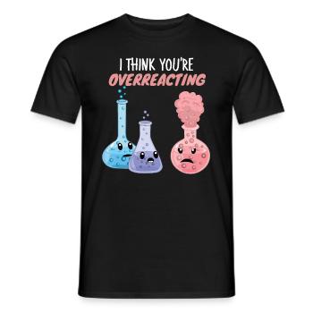 Je pense que vous réagissez de manière excessive - Funny Chemistry - T-shirt homme - noir - Devant - AI Model Male 178 light (178cm)