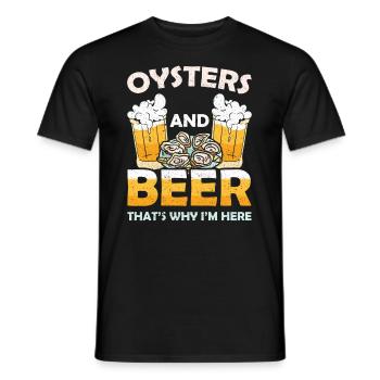 Oysters and Beer thats why Im Here Austern - Men's T-Shirt - black - Front - AI Model Male 178 light (178cm)