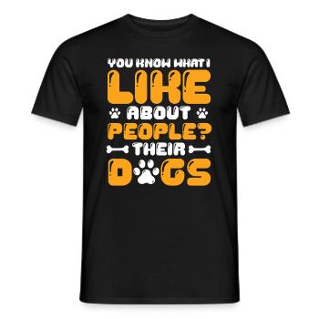 Wissen Sie, was ich an Menschen mag, deren Hunde. - Männer T-Shirt - Schwarz - Vorne - AI Model Male 178 light (178cm)