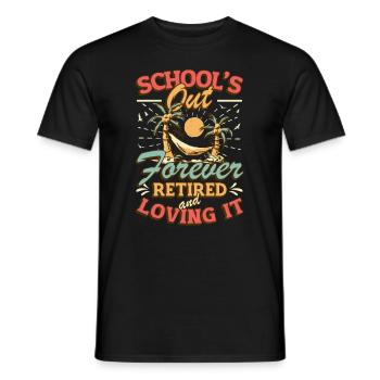 Schools Out Forever, Lehrer im Ruhestand. - Männer T-Shirt - Schwarz - Vorne - AI Model Male 178 light (178cm)