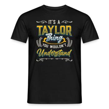 It's a Taylor thing you don't understand. - Men's T-Shirt - black - Front - AI Model Male 178 light (178cm)