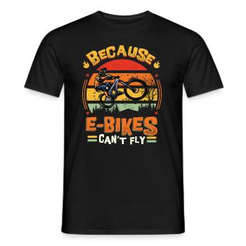 E-Bikes können nicht fliegen. - Männer T-Shirt - Schwarz - Vorne - AI Model Male 178 light (178cm)