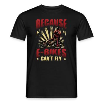 E-Bikes können nicht fliegen. - Männer T-Shirt - Schwarz - Vorne - AI Model Male 178 light (178cm)